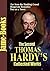 The Second Thomas Hardy’s Collected Works: Desperate Remedies, Far from the Madding Crowd, and More! (14 Works)