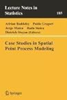 Case Studies in Spatial Point Process Modeling Case Studies in Spatial Point Process Modeling