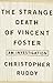 The Strange Death of Vincent Foster