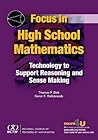 Focus in High School Mathematics: Technology to Support Reasoning and Sense Making