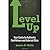 Level Up: Your Guide to Authentic Confidence and Internal Bliss