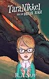 Tara Nikkel and the Dream Mage by R.A. Sapp