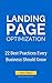 Landing Page Optimization: 22 Best Practices That Every Business Should Know