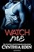 Watch Me (Dark Obsession, #1)