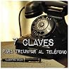 7 Claves Para Triunfar al Telefono (Habilidades Sociales nº 1) (Spanish Edition) 7 Claves Para Triunfar al Telefono (Habilidades Sociales nº 1) (Spanish Edition)