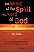 The Sword of the Spirit: The Word of God: A Handbook for Praying God's Word