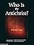 Who Is the Antichrist? - A Bible Study Aid Presented By BeyondToday.tv