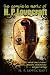 The Complete Works of H.P. Lovecraft: 102 Horror Short Stories, Novels, Juvenelia, Collaborations and Ghost Writings