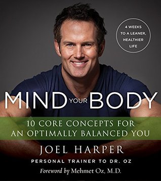 Mind Your Body: 4 Weeks to a Leaner, Healthier Life (Kindle Edition)