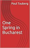 One Spring in Bucharest