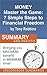 MONEY Master the Game by Tony Robbins - 7 Simple Steps to Financial Freedom: An Executive Summary and Analysis