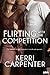 Flirting With The Competition by Kerri Carpenter Flirting With The Competition by Kerri Carpenter