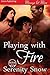 Playing with Fire (Playing with Fire, #1)