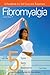 Fibromyalgia: A Handbook for Self-Care and Treatment