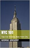 NYC 101: Tips For Visiting New York City