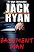 Basement Man (A Jack Ryan Mystery Thriller)