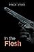 In the Flesh (Flesh, #1)