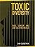 Toxic Diversity: Race, Gender, and Law Talk in America