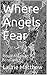 Where Angels Fear: Ritual A...
