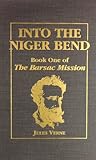 Into the Niger Bend (The Barsac Mission #1) Into the Niger Bend (The Barsac Mission #1)