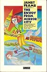 The Envoy from Mirror City by Janet Frame