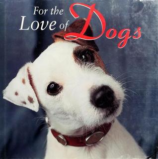 For the Love of Dogs
