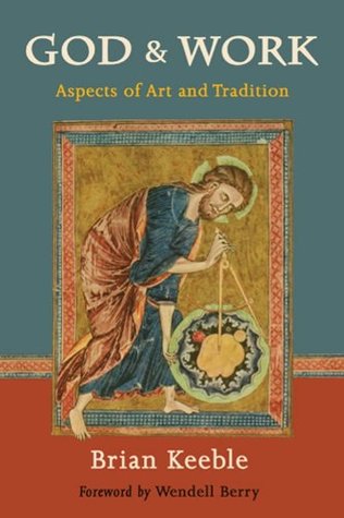 God and Work: Aspects of Art and Tradition (Perennial Philosophy)