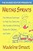 Writing Sprints: Five Minute Exercises to Help You Overcome the Hurdles of Writing Books for Children and Teens
