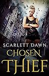 Chosen Thief by Scarlett Dawn