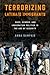 Terrorizing Latina/o Immigrants: Race, Gender, and Immigration Policy Post-9/11