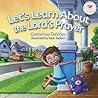Let's Learn about The Lord's Prayer by Catherine DeVries