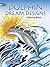 Dolphin Dream Designs Coloring Book (Dover Sea Life Coloring Books)