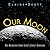Our Moon: New Discoveries About Earth's Closest Companion – A Nonfiction Science Book for Kids About Formation and Colonies (Ages 10-12)