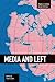 Media and Left (Studies in Critical Social Sciences)