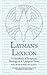 Layman's Lexicon: A Handbook of Scriptural, Theological & Liturgical Terms