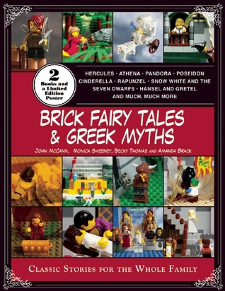 Brick Fairy Tales and Brick Greek Myths: Classic Stories for the Whole Family