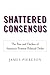 Shattered Consensus: The Rise and Decline of America's Postwar Political Order