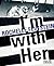 I'm with Her: Rochelle Feinstein