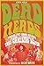 Deadheads: Stories from Fel...