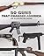50 Guns That Changed America: An Illustrated Guide