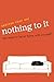 Nothing To It: Ten Ways to ...