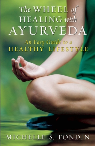 The Wheel of Healing with Ayurveda: An Easy Guide to a Healthy Lifestyle (Paperback)