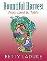 Bountiful Harvest: From Land to Table