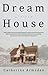 Dream House by Catherine Armsden