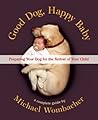 Good Dog, Happy Baby by Michael Wombacher