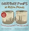 Everybody Poops 10 Million Pounds by Deuce Flanagan