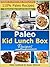 Paleo Kid Lunch Box Recipes...