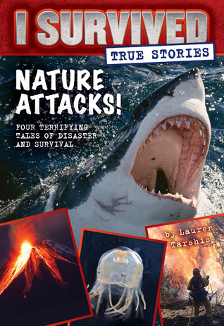 Nature Attacks! (I Survived True Stories)