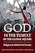 God in the Tumult of the Gl...