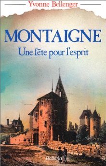 Montaigne: Une fête pour l'esprit
